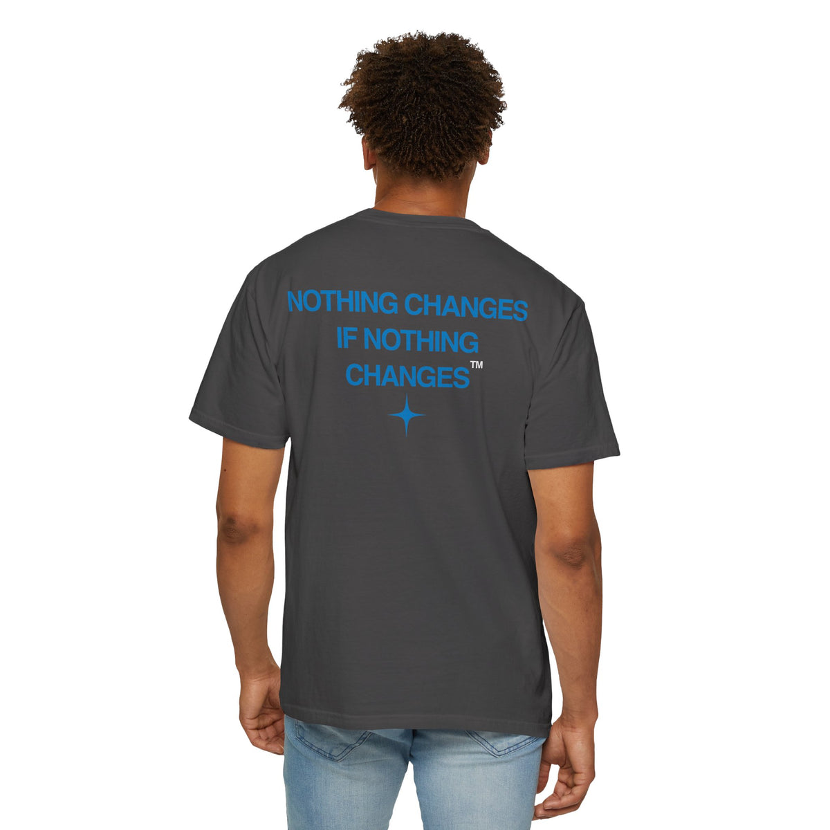 Nothing Changes, If Nothing Changes (BLUE TEXT, GRAPHITE SHIRT)
