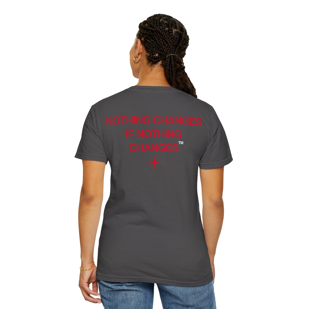 Nothing Changes, If Nothing Changes (RED TEXT, GRAPHITE SHIRT)