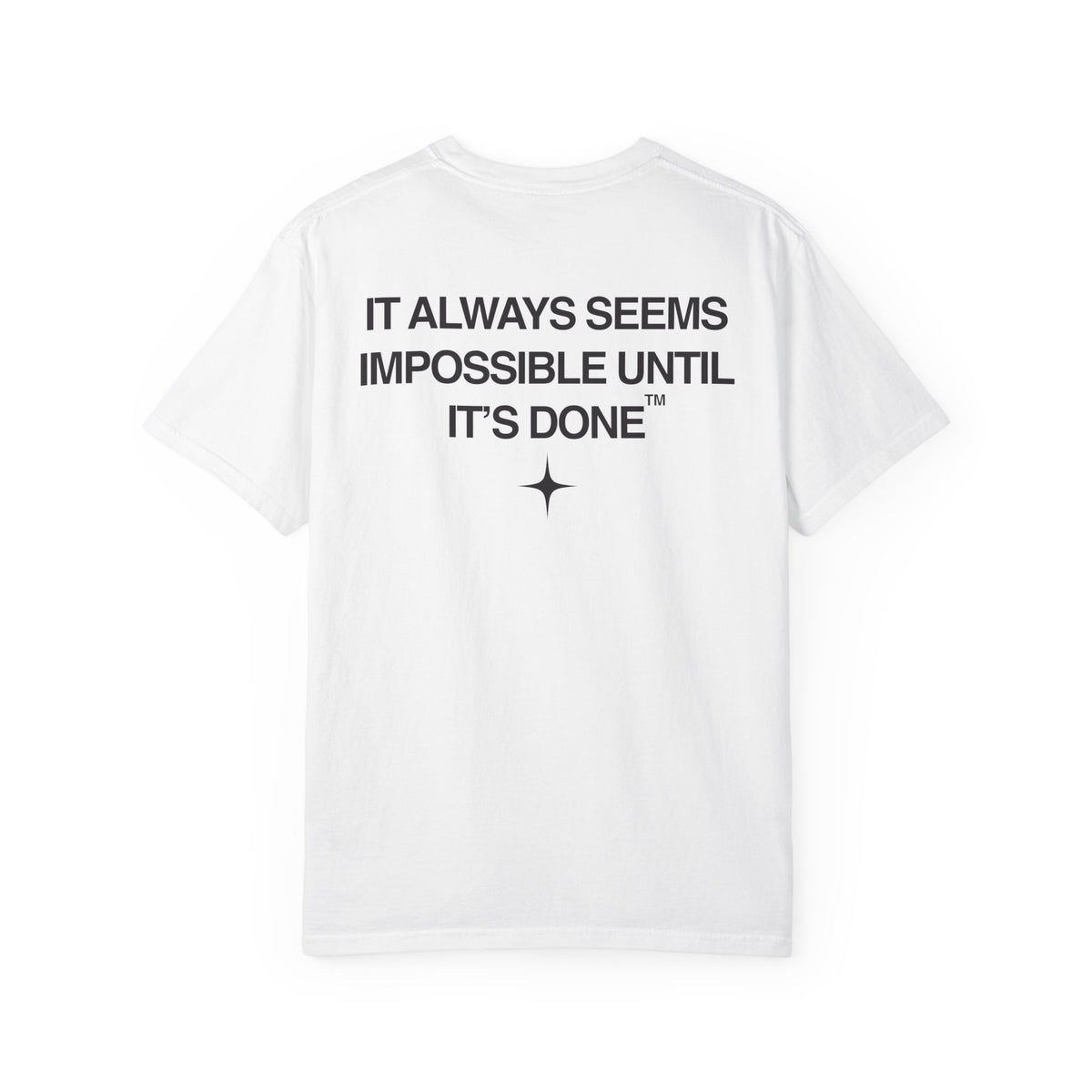 It Always Seems Impossible Until Its Done back
